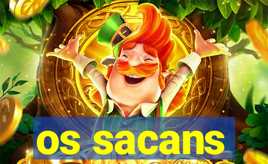 os sacans